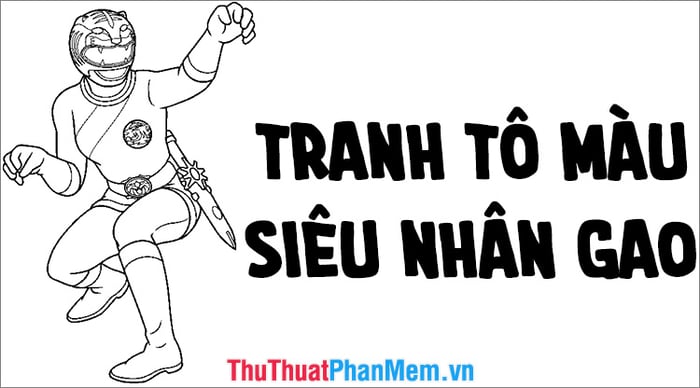 Bộ sưu tập tranh tô màu siêu nhân Gao dành cho trẻ em